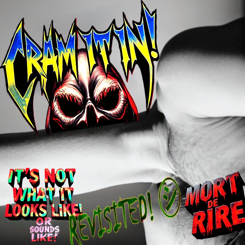 Cram It In! (INWILL Revisited!)